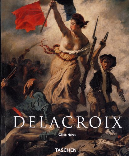 Beispielbild fr Eugne Delacroix 1798-1863 zum Verkauf von Ammareal