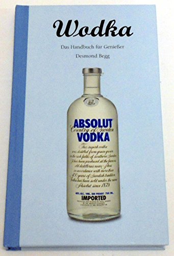 Wodka - Das Handbuch für Genießer. Aus dem Englischen von Ulrike Pichler.