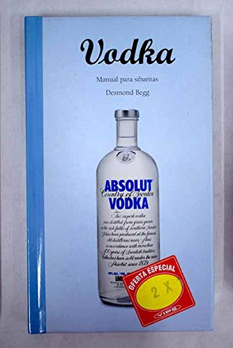 Stock image for Vodka, Manual para sibaritas (Spanish Edition) for sale by Gold Beach Books & Art Gallery LLC
