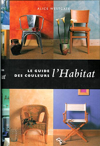 Stock image for Le guide des couleurs : L'habitat for sale by Ammareal