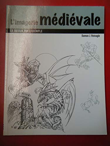 Beispielbild fr L'imagerie mdivale : Le dessin par l'exemple zum Verkauf von Le-Livre