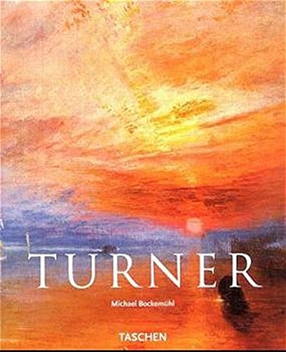 Stock image for J. M. W. Turner : 1775 - 1851 ; die Welt des Lichtes und der Farbe. Michael Bockemhl for sale by BBB-Internetbuchantiquariat