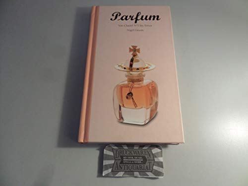 9783822863831: Parfum. Von Chanel No 5 bis Tresor.