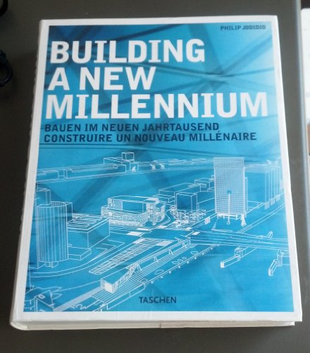 9783822863909: Building a New Millennium: Bauen Im Neuen Jahrtausend, Construire UN Nouveau Millenaire