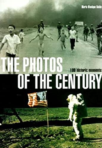 Stock image for The Photos of the Century: 100 Historic Moments for sale by ThriftBooks-Atlanta