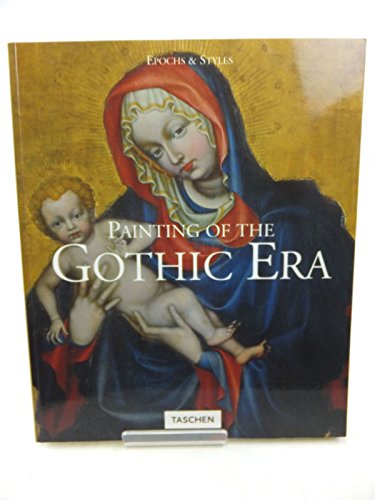 Stock image for Painting of the Gothic Era (Epochs & Styles) for sale by HPB-Ruby