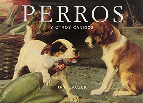 Perros y Otros Canidos (Spanish Edition) (9783822865569) by Zaczek, Iain