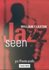 9783822866528: Jazz Seen - William Claxton. Livrets de 30 cartes postales