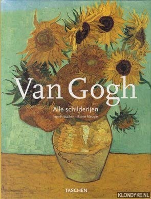 Vincent van Gogh. Alle schilderijen. Deel I. Etten, april 1881 - Parijs, februari 1888 - Metzger, Rainer/WALTHER, INGO F.