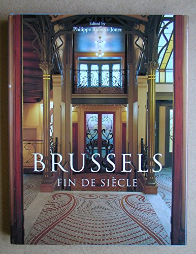 Imagen de archivo de BRUSSELS FIN DE SIECLE a la venta por Artis Books & Antiques