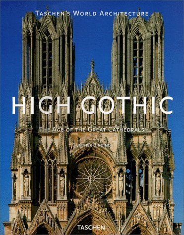 9783822870556: High Gothic: The Age of the Great Cathedrals