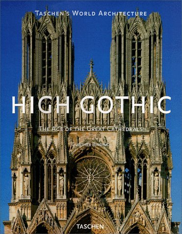 High Gothic, the Age of the Great Cathedrals