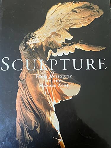 9783822870594: Sculpture from Antiquity to the Middle Ages: From the Eighth Century Bc to the Fifteenth Century