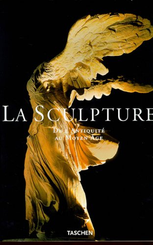 La Sculpture. De l'Antiquité au Moyen Agen