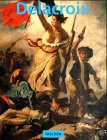 Delacroix 1798-1863. Der König der Romantiker. - Neret, Gilles