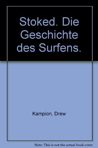 9783822872963: Stoked. Die Geschichte des Surfens.