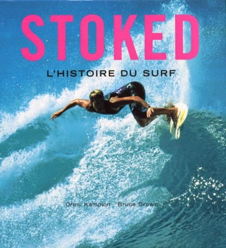 Beispielbild fr STOKED. L'histoire du surf zum Verkauf von Ammareal