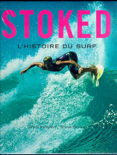 Imagen de archivo de STOKED. L'histoire du surf a la venta por Ammareal