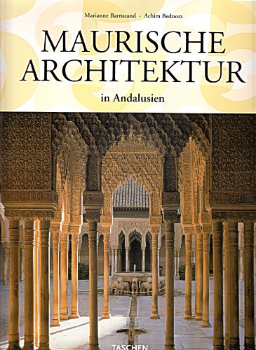 9783822876114: Maurische Architektur in Andalusien by Barrucand, Marianne; Bednorz, Achim