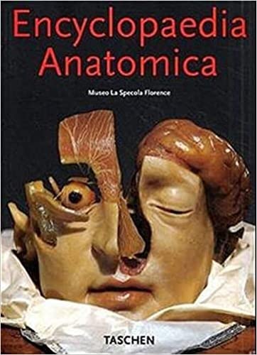 Beispielbild fr Encyclopedia Anatomica: A Complete Collection of Anatomical Waxes zum Verkauf von Decluttr
