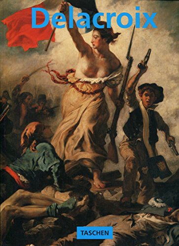 9783822876404: Eugene Delacroix 1798-1863: The Prince of Romanticism