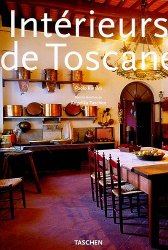 Interieurs De Toscane- Tuscany Interiors: