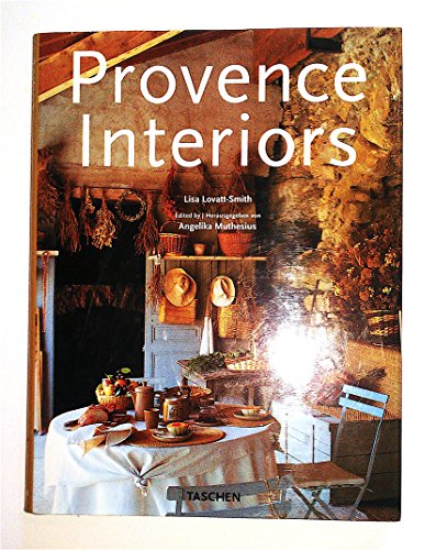 Beispielbild fr Provence interiors = Intrieurs de Provence. Lisa Lovatt-Smith. Ed. by Angelika Muthesius. [French transl. by Philippe Safavi. Engl. transl. by Gillian Boughey. German transl. by Birgit Lamerz-Beckschfer and Hinrich Schmidt-Henkel] zum Verkauf von BBB-Internetbuchantiquariat