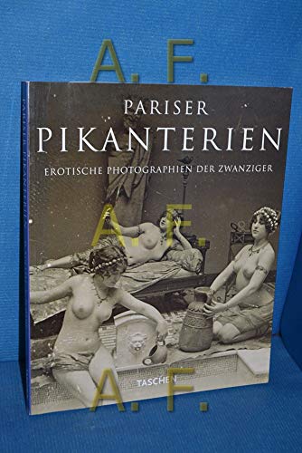 Imagen de archivo de Pariser Pikanterien. Erotische Photographien der Zwanziger a la venta por medimops