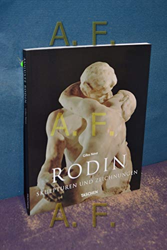 Auguste Rodin, Skulpturen und Zeichnungen, Mit vielen Abb., Aus dem Französischen von Bettina Blumenberg, - Neret, Gilles