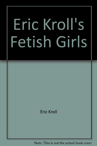 9783822886328: Eric Kroll's Fetish Girls