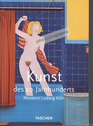 Kunst des 20. Jahrhunderts - Museum Ludwig Köln. [Dokumentation: Ingrid Kolb. Autoren der Künstle...