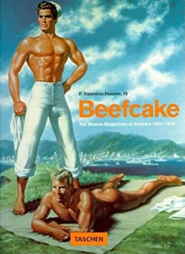 Beefcake: The Muscle Magazines of America 1950-1970 (9783822889398) by Hooven, F. Valentine, III