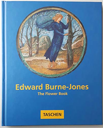 Edward Burne-Jones - The Flower Book. Mit einem Text von Gabriele Uerscheln. - (Burne-Jones, Edward:)