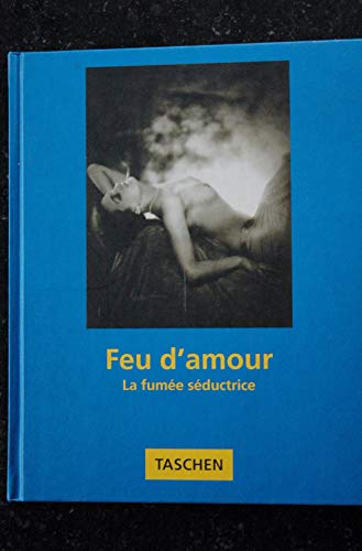 Imagen de archivo de Feu D'amour: La Fumee Seductrice a la venta por best books