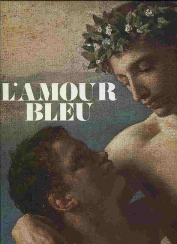 Stock image for L'Amour bleu [translated from the french] for sale by Pallas Books Antiquarian Booksellers