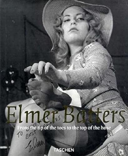 Stock image for Elmer Batters. From the tip of the toes to the top of the hose (Photo & Sexy Books) for sale by medimops