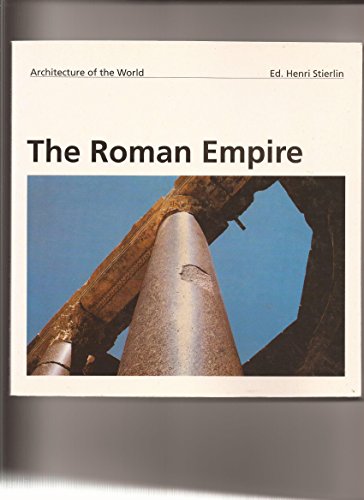 Imagen de archivo de The Roman Empire (Architecture of the World 12) a la venta por HPB Inc.