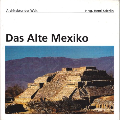 Beispielbild für Das alte Mexiko zum Verkauf von Versandantiquariat Felix Mücke