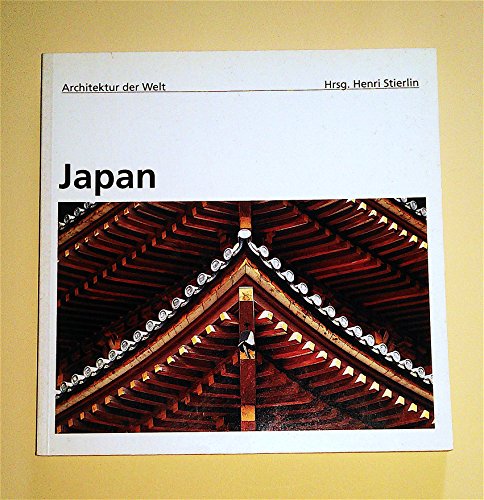 Stock image for Japan. Fotos: Yukio Futagawa. bersetzung aus dem Englischen von Irmtraud Schaarschmidt-Richter. / Architektur der Welt Band 11; for sale by Antiquariat J. Hnteler