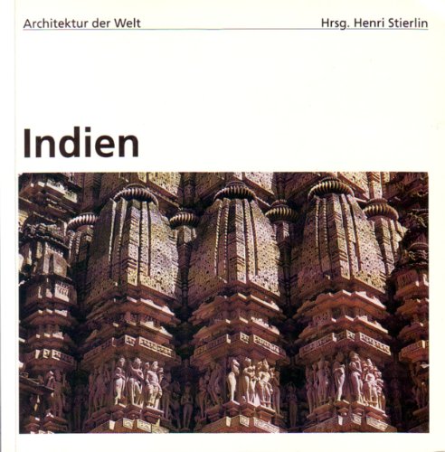 9783822895320: Indien Bauten der Hindus, Buddhisten und Jains. Gesamttitel: Architektur der Welt; 9