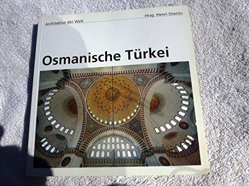 Beispielbild fr Architektur der Welt: Osmanische Trkei zum Verkauf von medimops