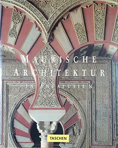 Maurische Architektur in Andalusien. Marianne Barrucand ; Achim Bednorz
