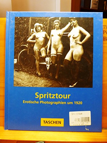 Imagen de archivo de Spritztour - Erotische Photographien um 1920 a la venta por PRIMOBUCH