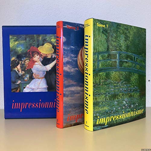 Stock image for La peinture impressionniste 1860-1920 (2 volumes); tome 1 : L'Impressionnisme en France; tome 2 : L'Impressionnisme en Europe et en Amrique du Nord. for sale by AUSONE