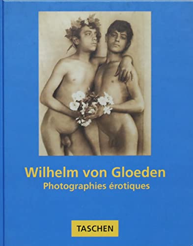 Wilhelm von Gloeden, Photographies érotiques - Weiermair Peter