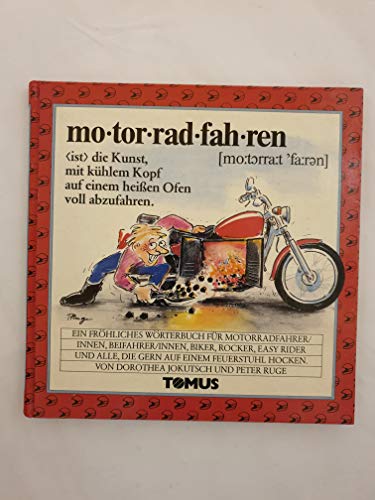 Motorradfahren- Ein fröhliches Wörterbuch für Motorradfahrer/innen etc.