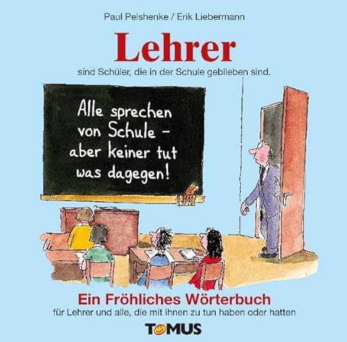 Imagen de archivo de Lehrer. Ein frhliches Wrterbuch: Nicht nur fr Lehrer, sondern auch fr alle, die mal mit Lehrern zu tun haben oder hatten a la venta por medimops