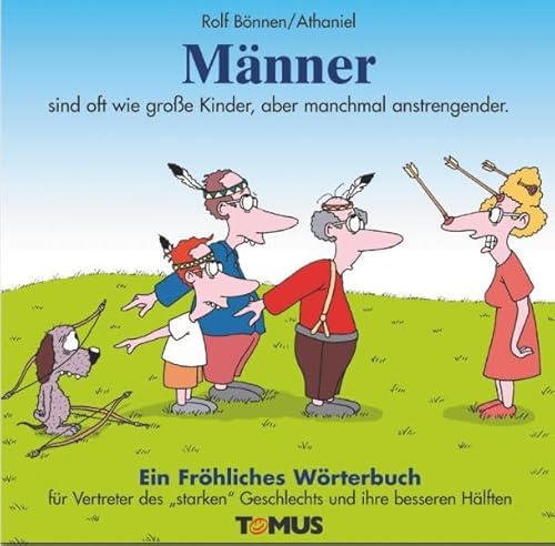 Beispielbild fr Mnner. Ein frhliches Wrterbuch: Fr Vertreter des 'starken' Geschlechts, die ihrer Schwchen wegen geliebt werden, und fr deren bessere zum Verkauf von Ammareal