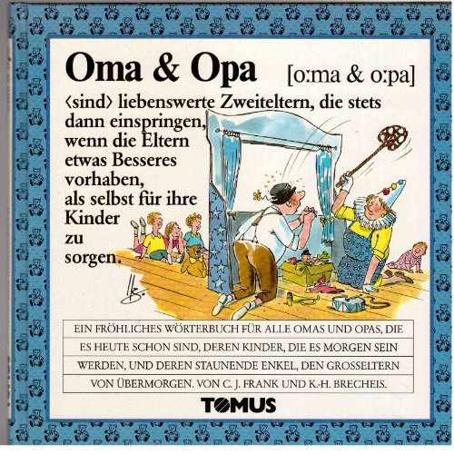 Stock image for Oma und Opa. Ein frhliches Wrterbuch. for sale by PAPER CAVALIER US