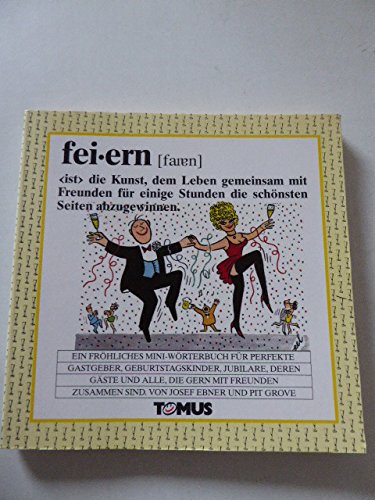 Imagen de archivo de Fei-ern / Feiern. Ein frhliches Mini-Wrterbuch fr perfekte Gastgeber. TB a la venta por Deichkieker Bcherkiste
